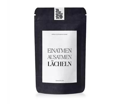 Einatmen Ausatmen Lächeln - Kräutertee